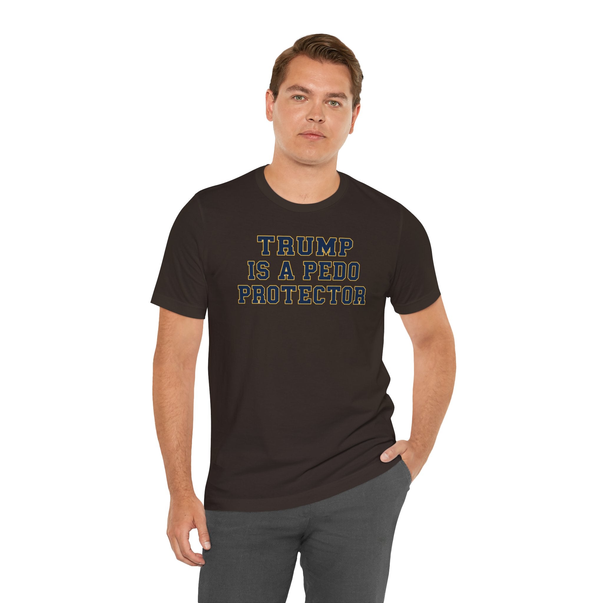 TRUMP is a pedo Unisex Jersey Short Sleeve Tee