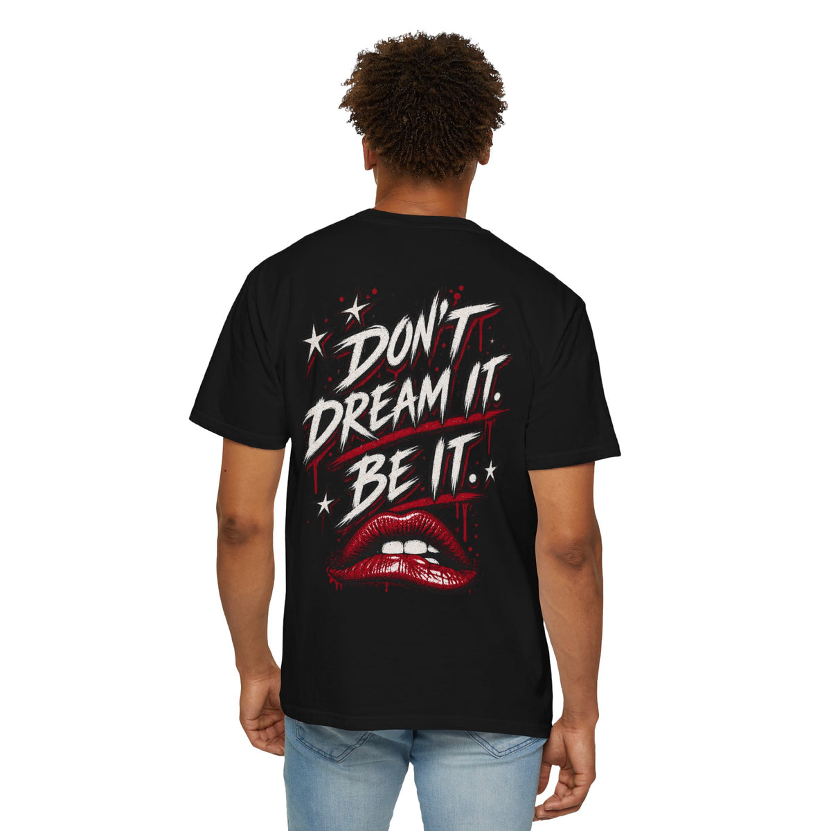 Don’t Dream it, Be it. Tim Curry. Unisex Garment-Dyed T-shirt