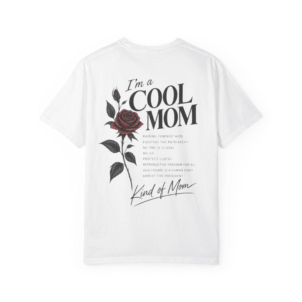 I’m a cool mom T-Shirt | Feminist Mom | 90s retro Mom Graphic Unisex Garment-Dyed T-shirt