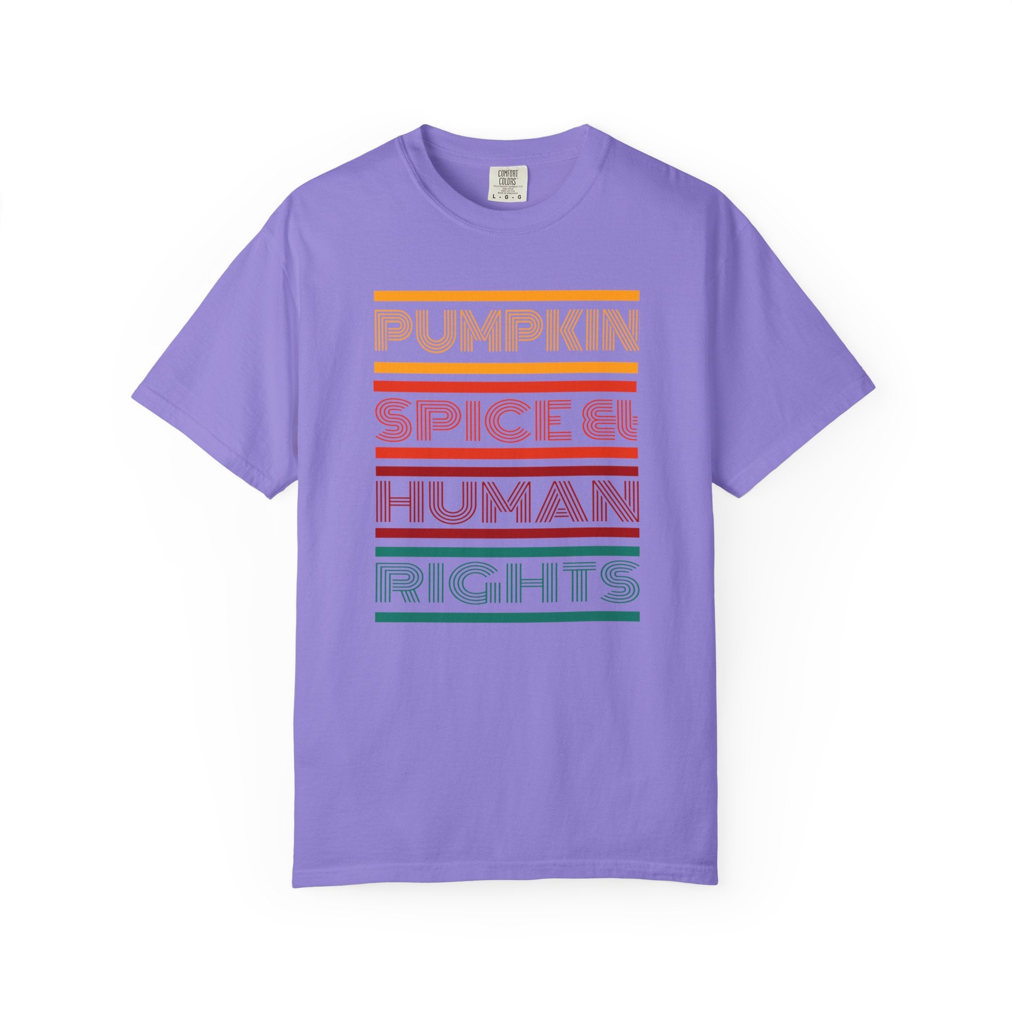 Pumpkin spice and human rights Unisex Garment-Dyed T-shirt
