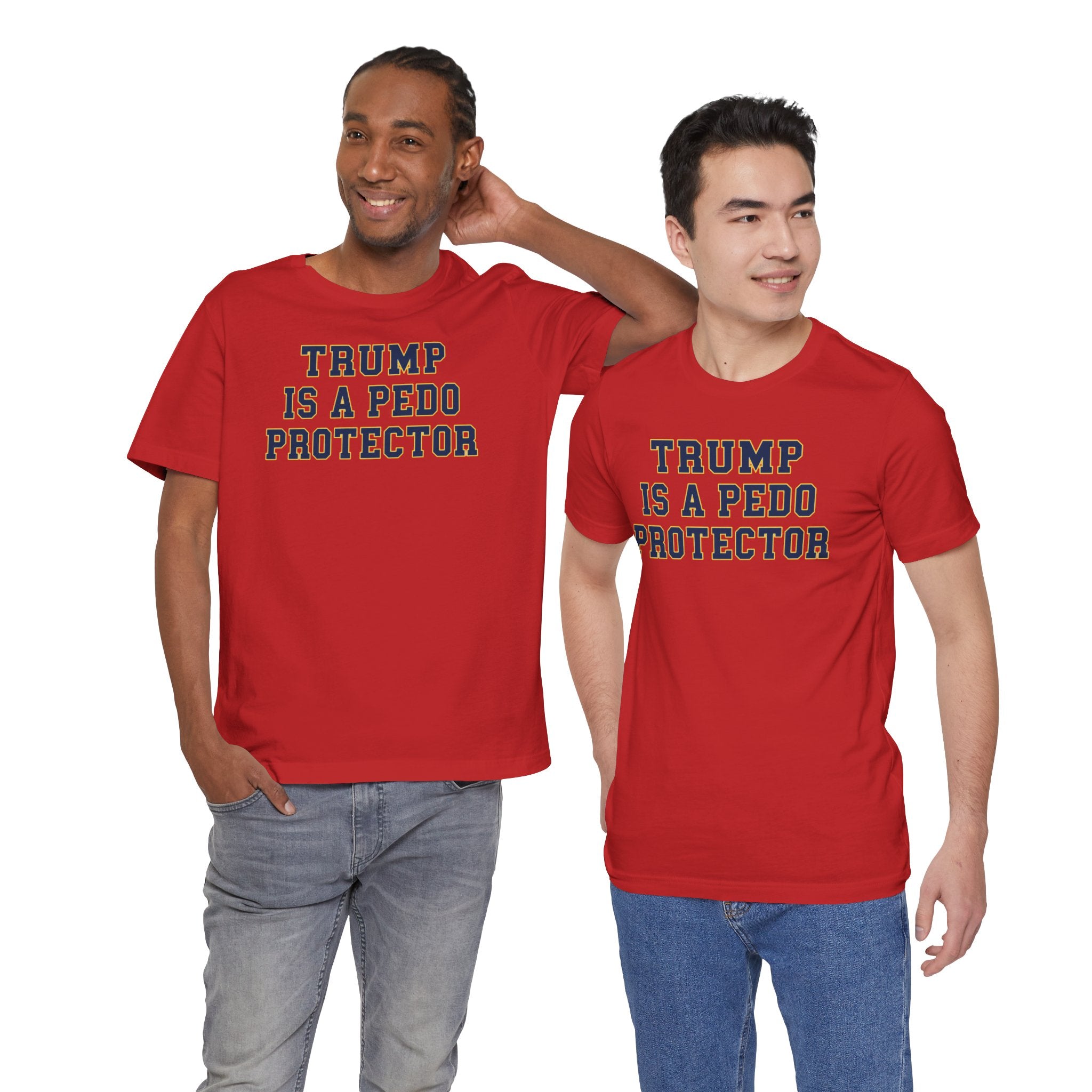 TRUMP is a pedo Unisex Jersey Short Sleeve Tee