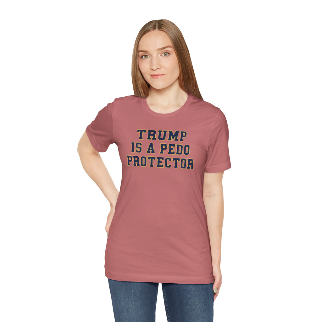 TRUMP is a pedo Unisex Jersey Short Sleeve Tee