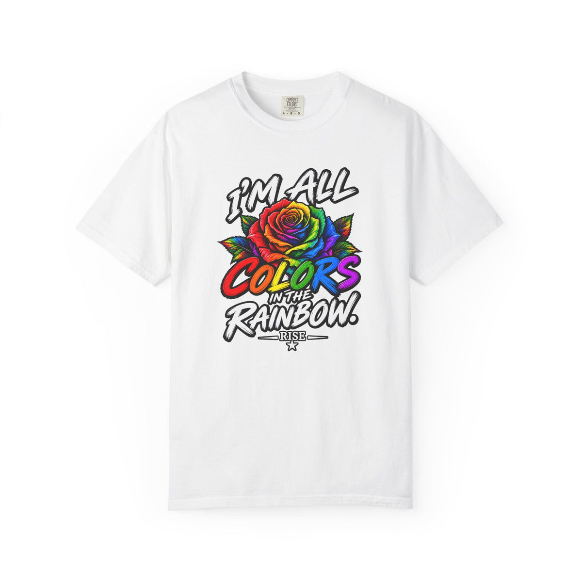 Im All the Colors of the Rainbow. Unisex Garment-Dyed T-shirt