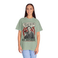 Fight for what’s Right. Fred did. Unisex Garment-Dyed T-shirt