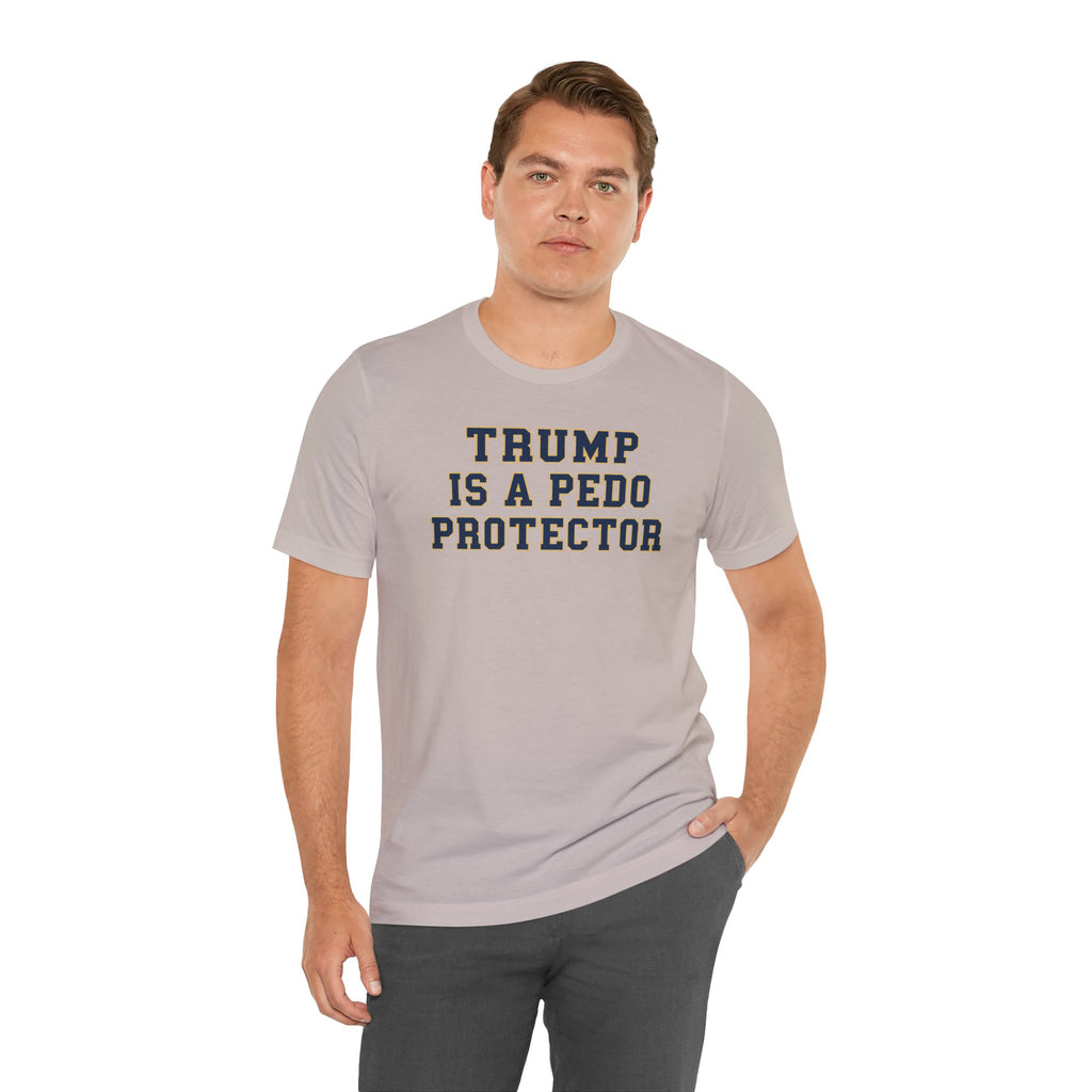 TRUMP is a Pedo | MI Gear