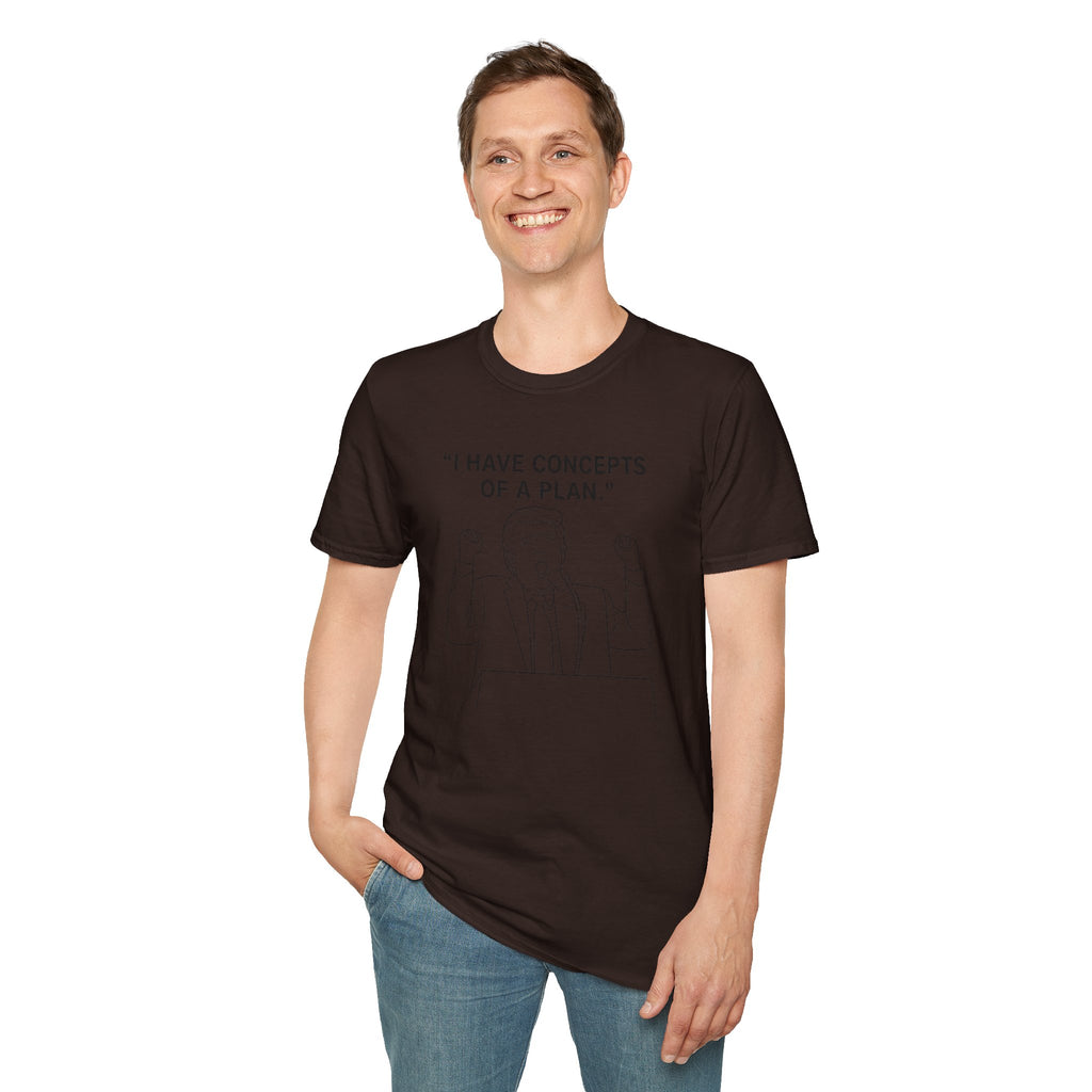 Trump- I Have Concepts of a Plan. Political Satire Shirt