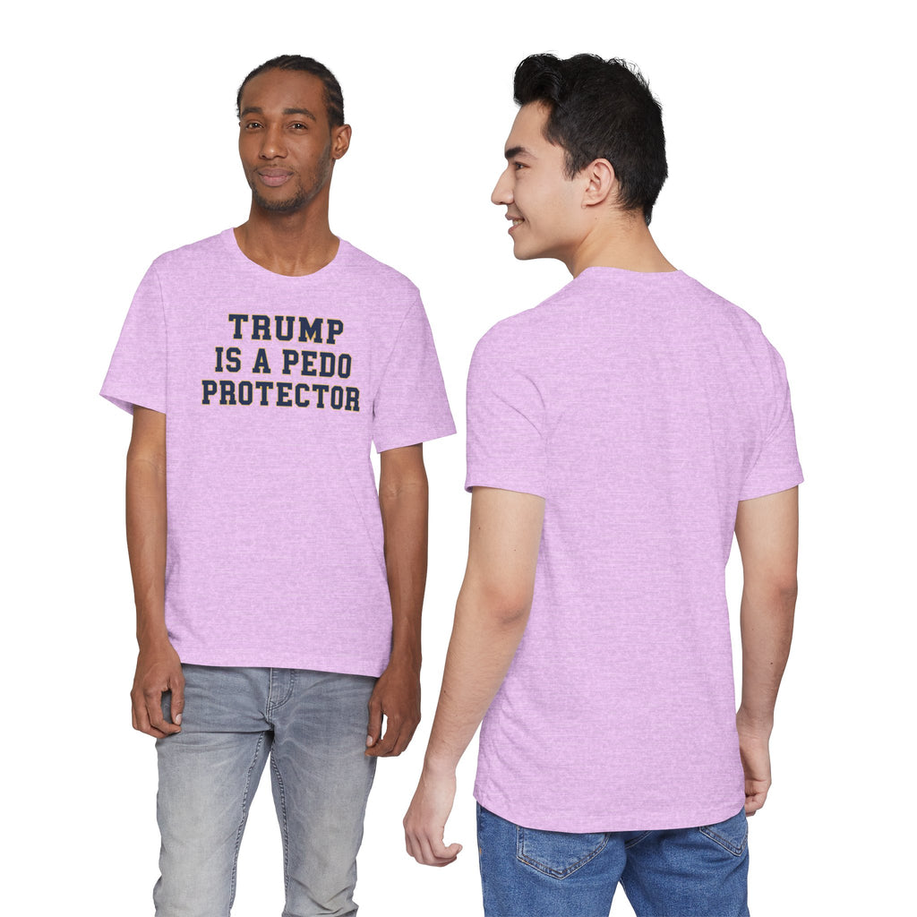 TRUMP is a pedo Unisex Jersey Short Sleeve Tee