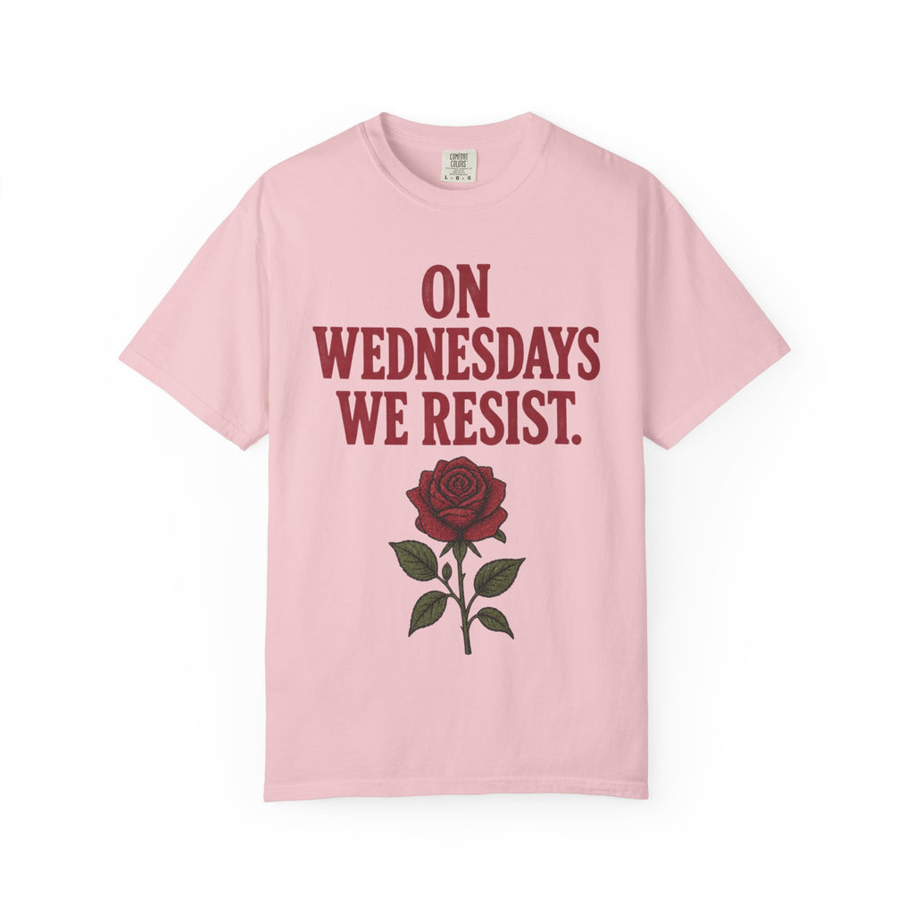 On Wednesdays We Resist. Unisex Garment-Dyed T-shirt