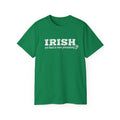 Irish We Had a New President Saint Patricks Day Shirt Unisex Ultra Cotton Tee