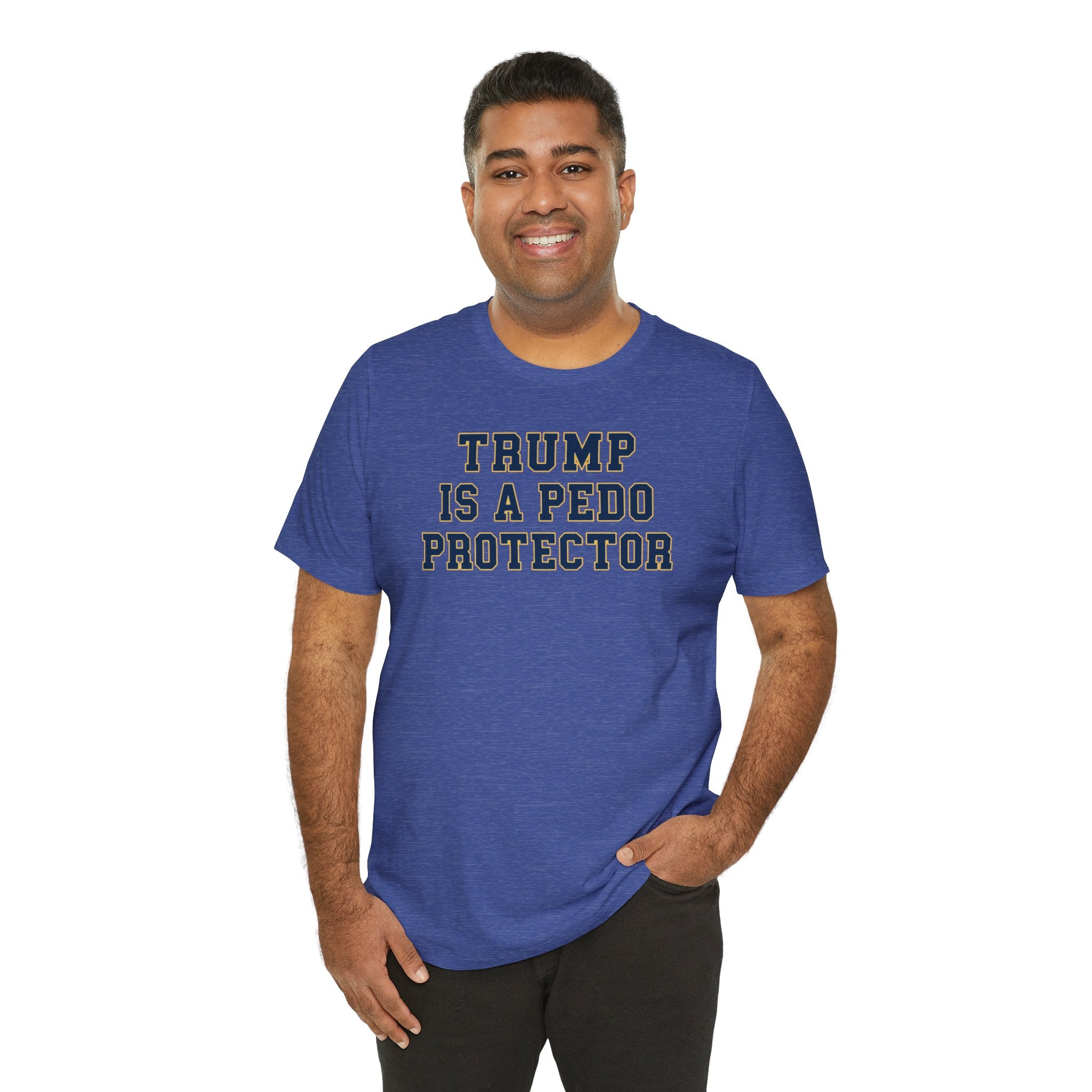 TRUMP is a Pedo | MI Gear