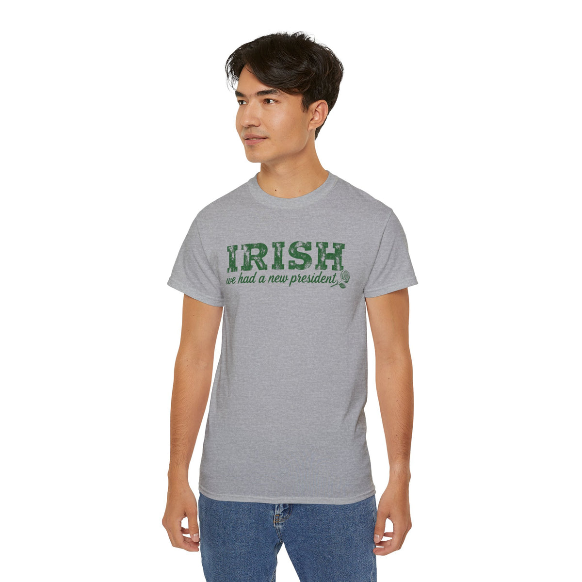 Irish We Had a New President. St Patricks Day Unisex Ultra Cotton Tee