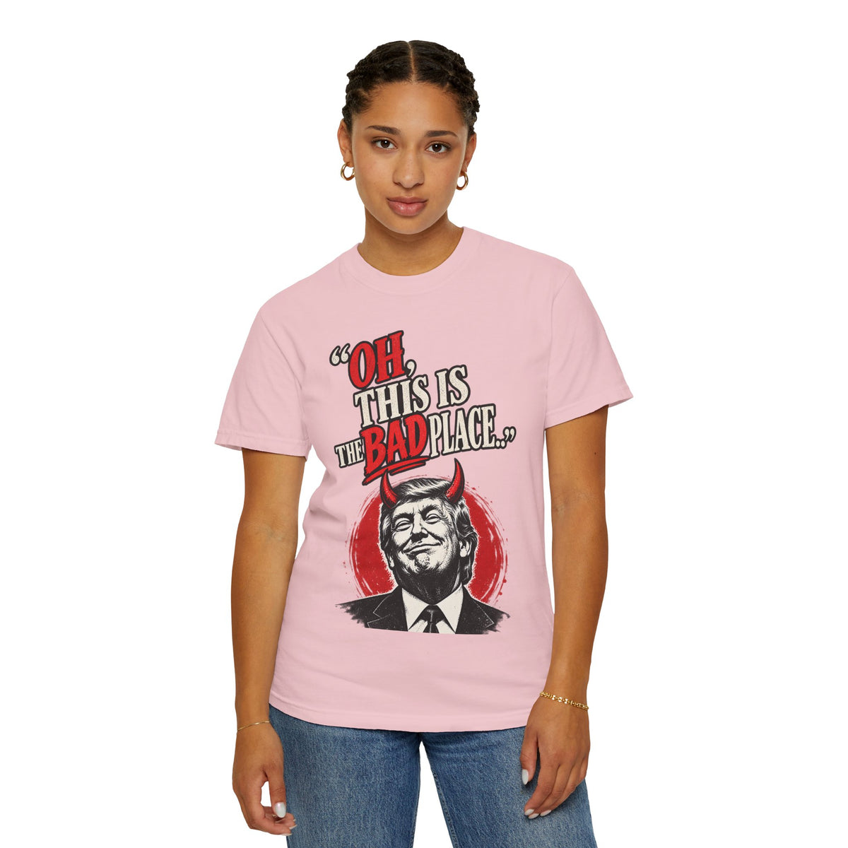 Oh, this is the Bad Place! Unisex Garment-Dyed T-shirt