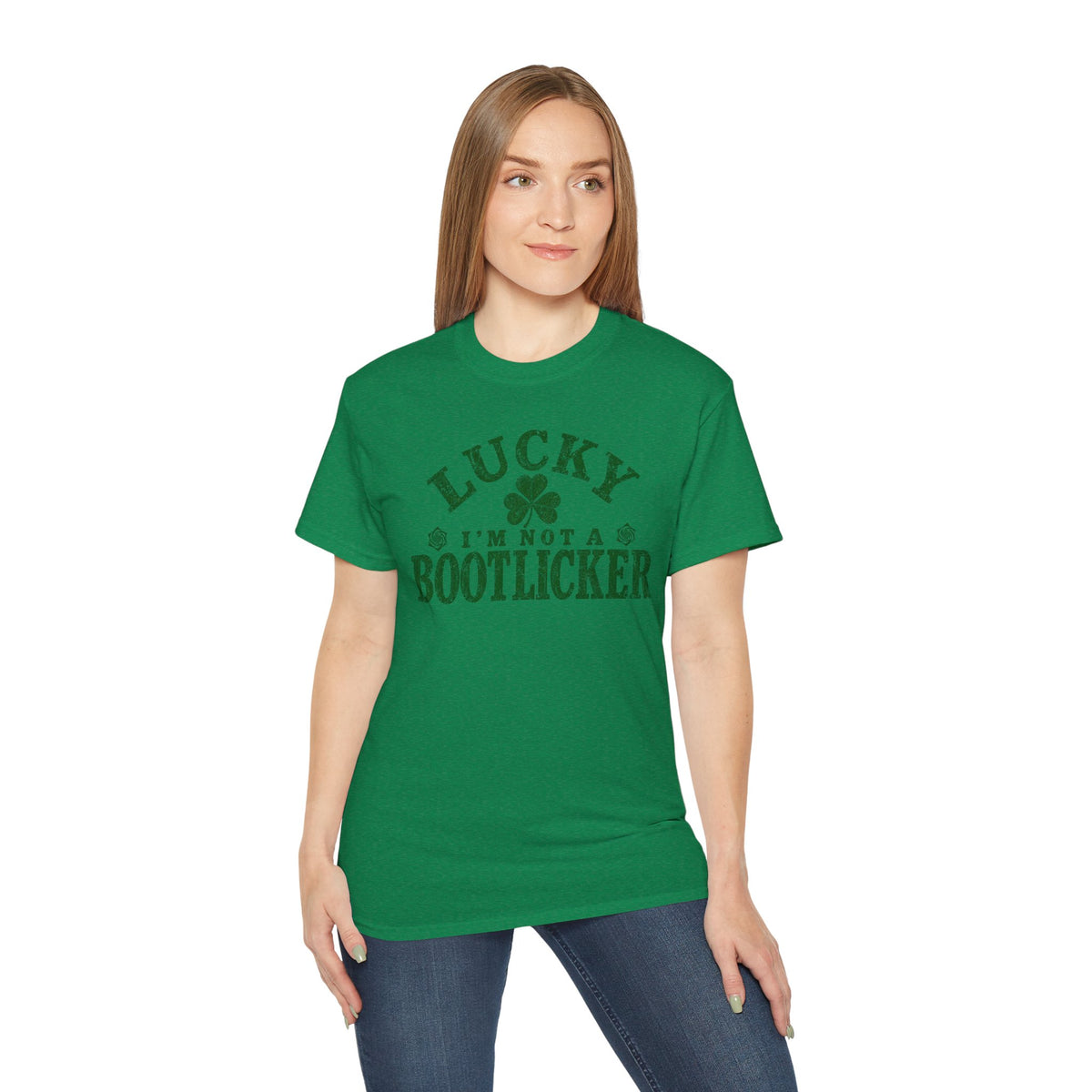 Lucky Im Not A Bootlicker Saint Patricks Day Shirt Unisex Ultra Cotton Tee