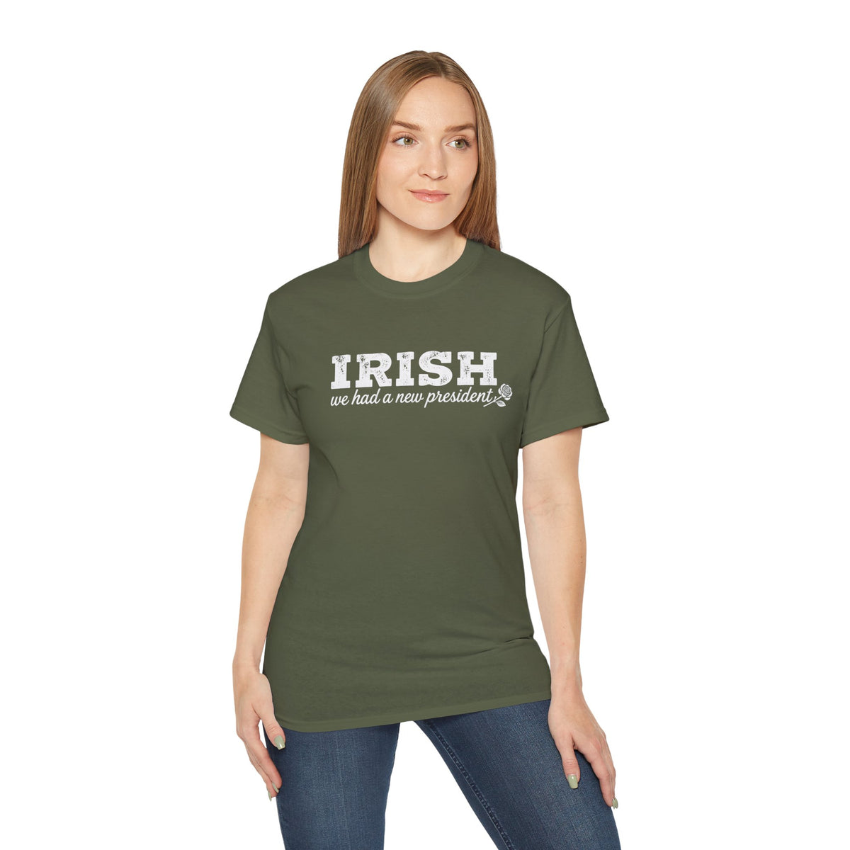 Irish We Had a New President Saint Patricks Day Shirt Unisex Ultra Cotton Tee