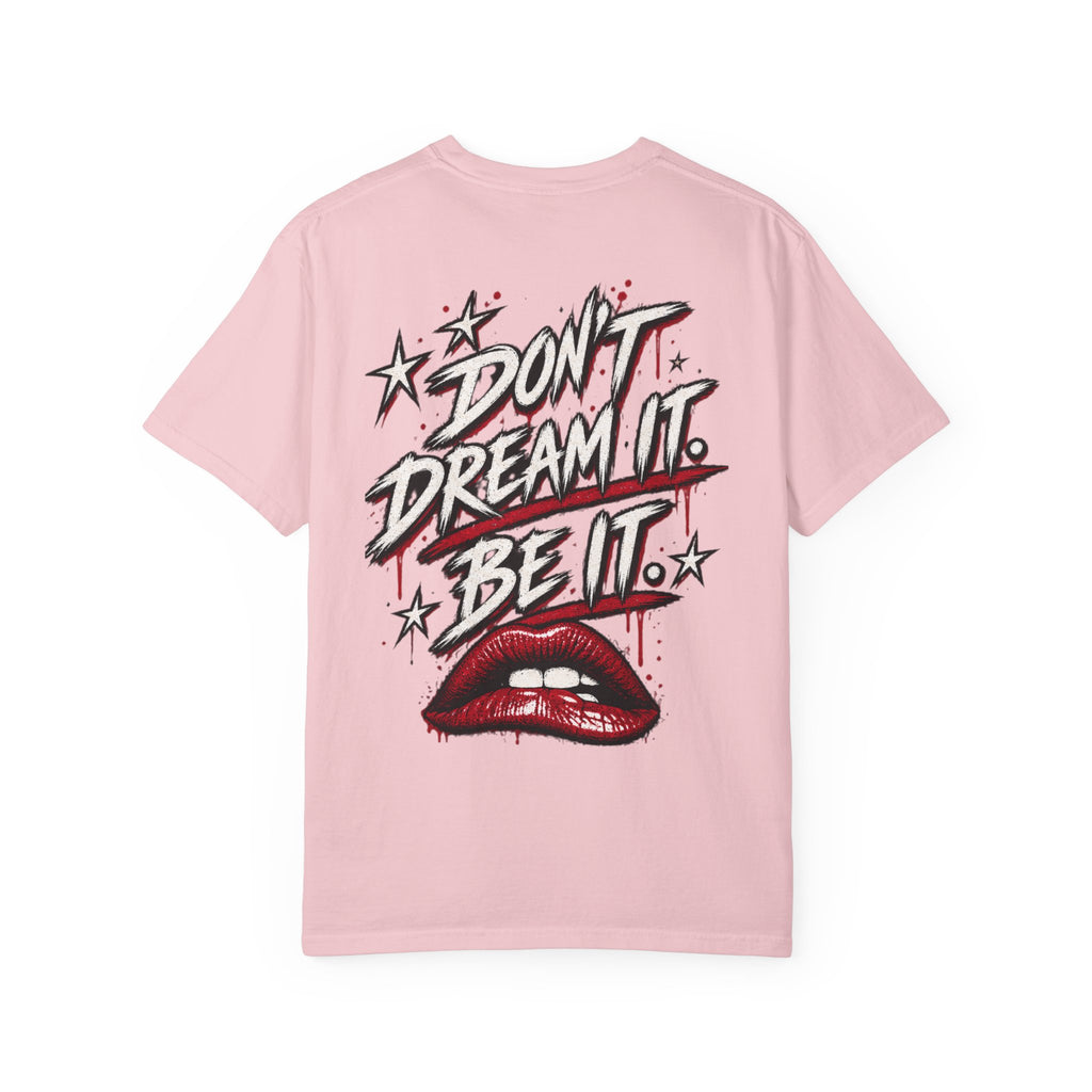 Don’t Dream it, Be it. Tim Curry. Unisex Garment-Dyed T-shirt