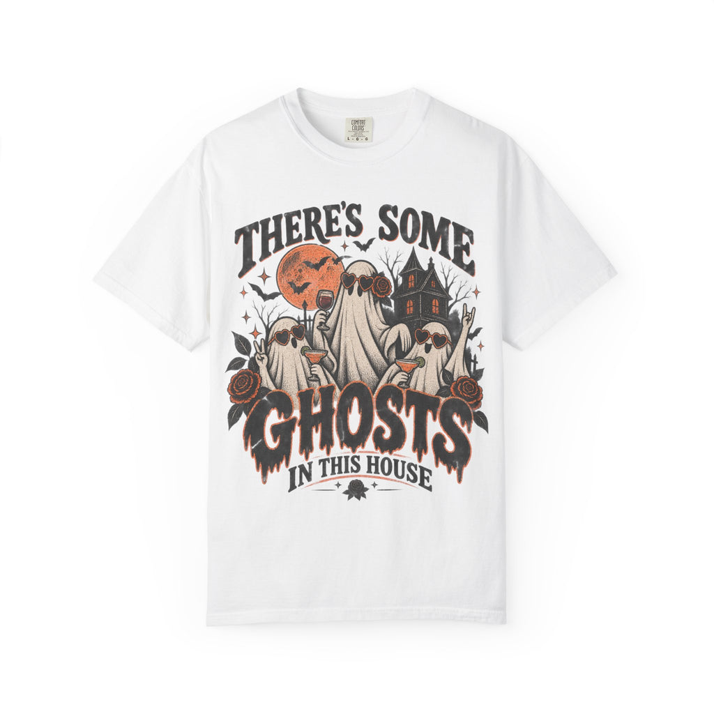 There’s some Ghosts in the House. Unisex Garment-Dyed T-shirt