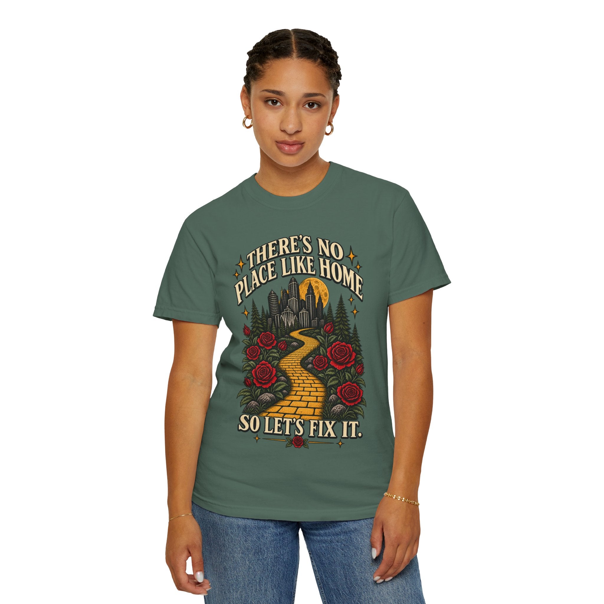 Theres No Place Like Home So Lets Fix It T-shirt | Yellow Brick Road Roses Wizard City