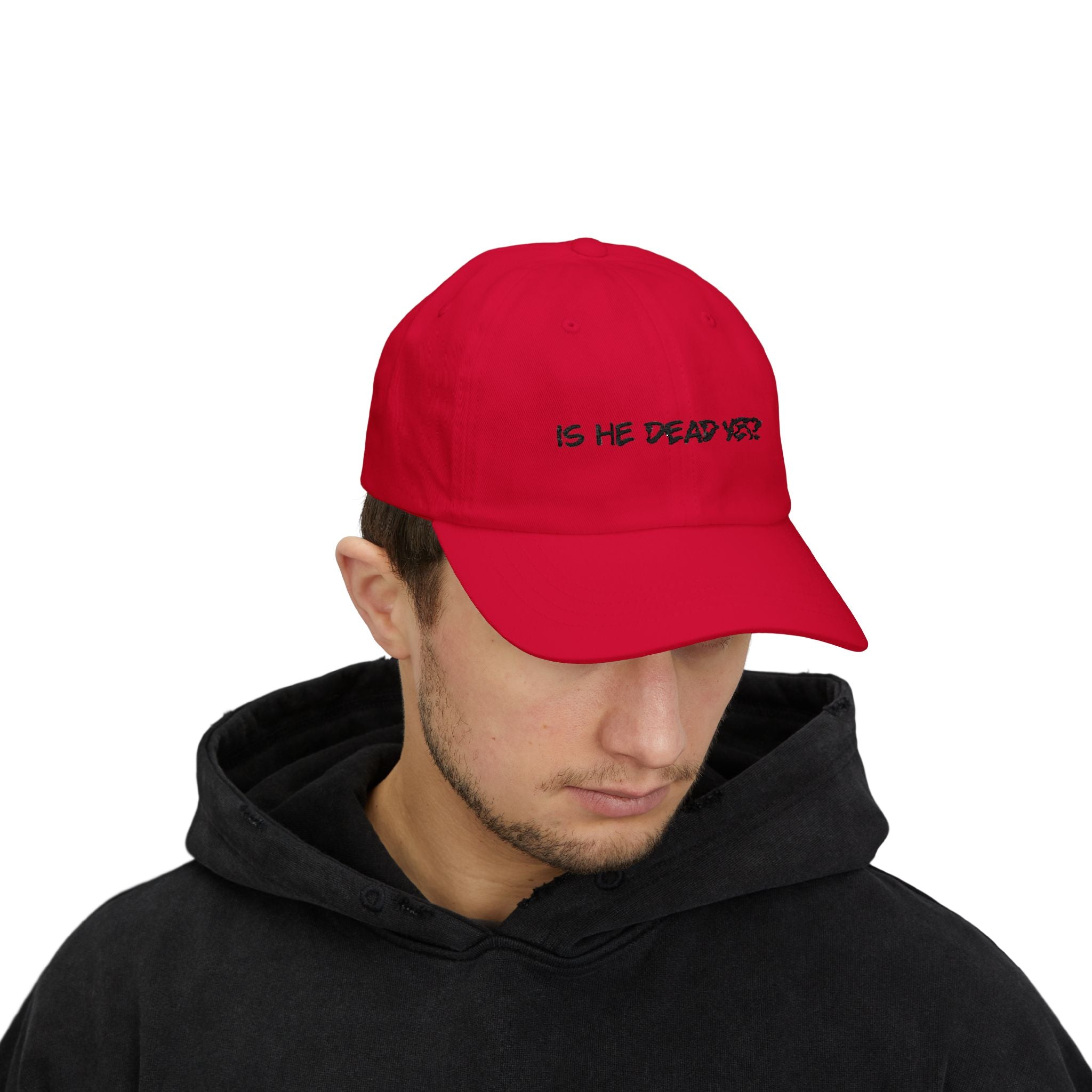 Well "Is He Dead Yet?" Embroidered Hat