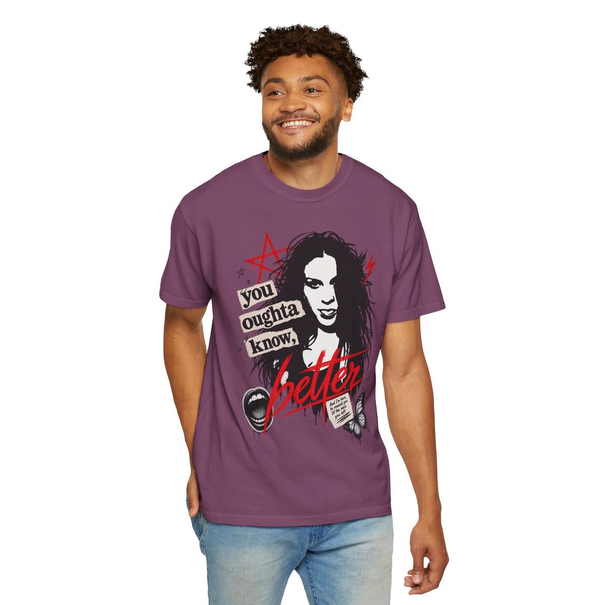 You Oughta Know, BETTER. Unisex Garment-Dyed T-shirt