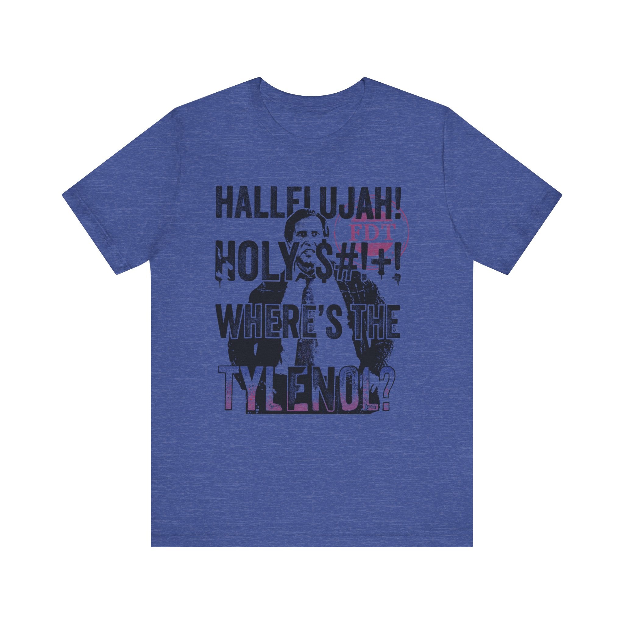 Where the Tylenol? Clark Griswold Unisex Jersey Short Sleeve Tee