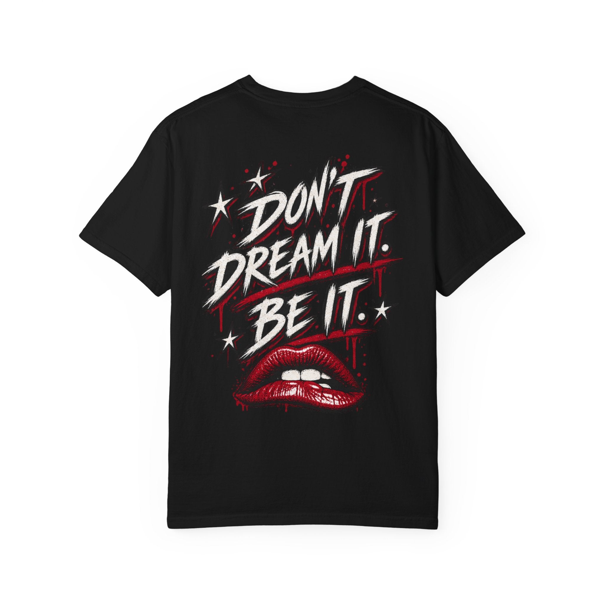 Don’t Dream it, Be it. Tim Curry. Unisex Garment-Dyed T-shirt