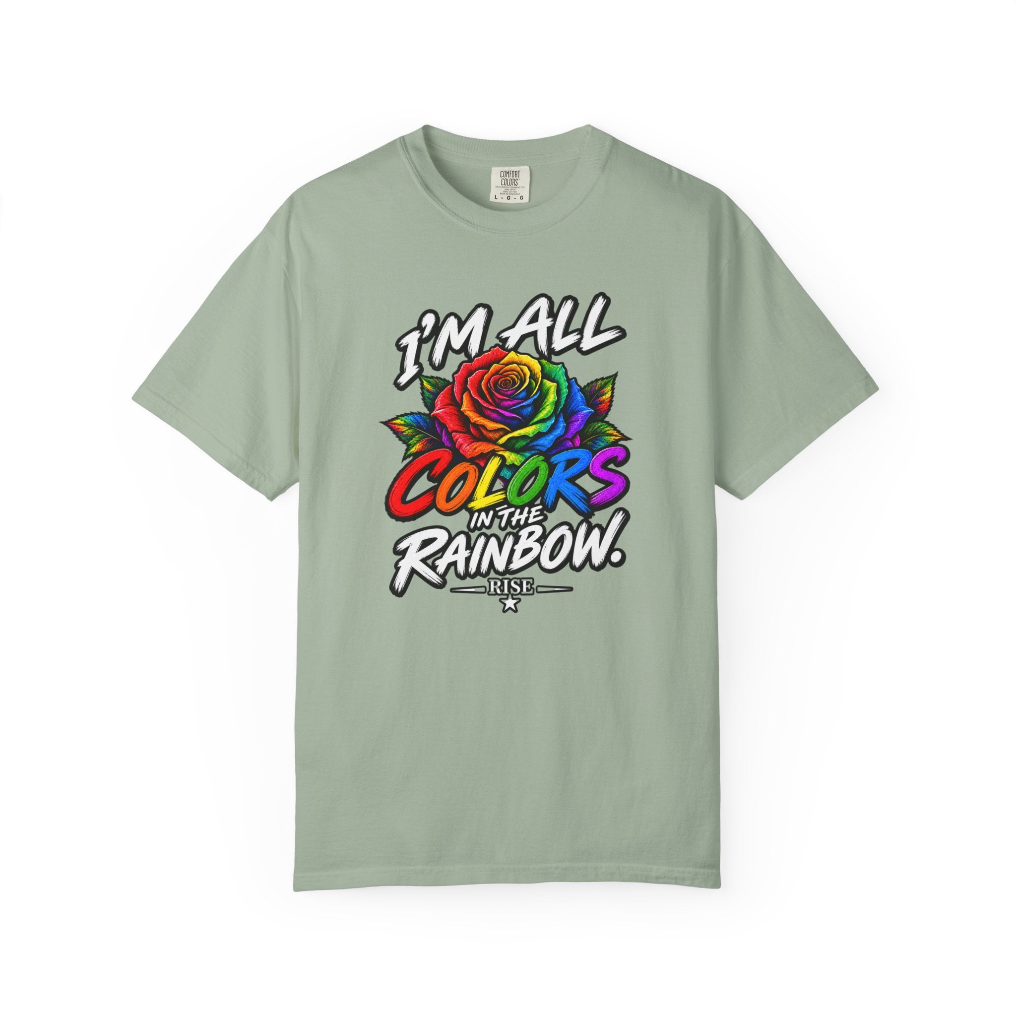 Im All the Colors of the Rainbow. Unisex Garment-Dyed T-shirt