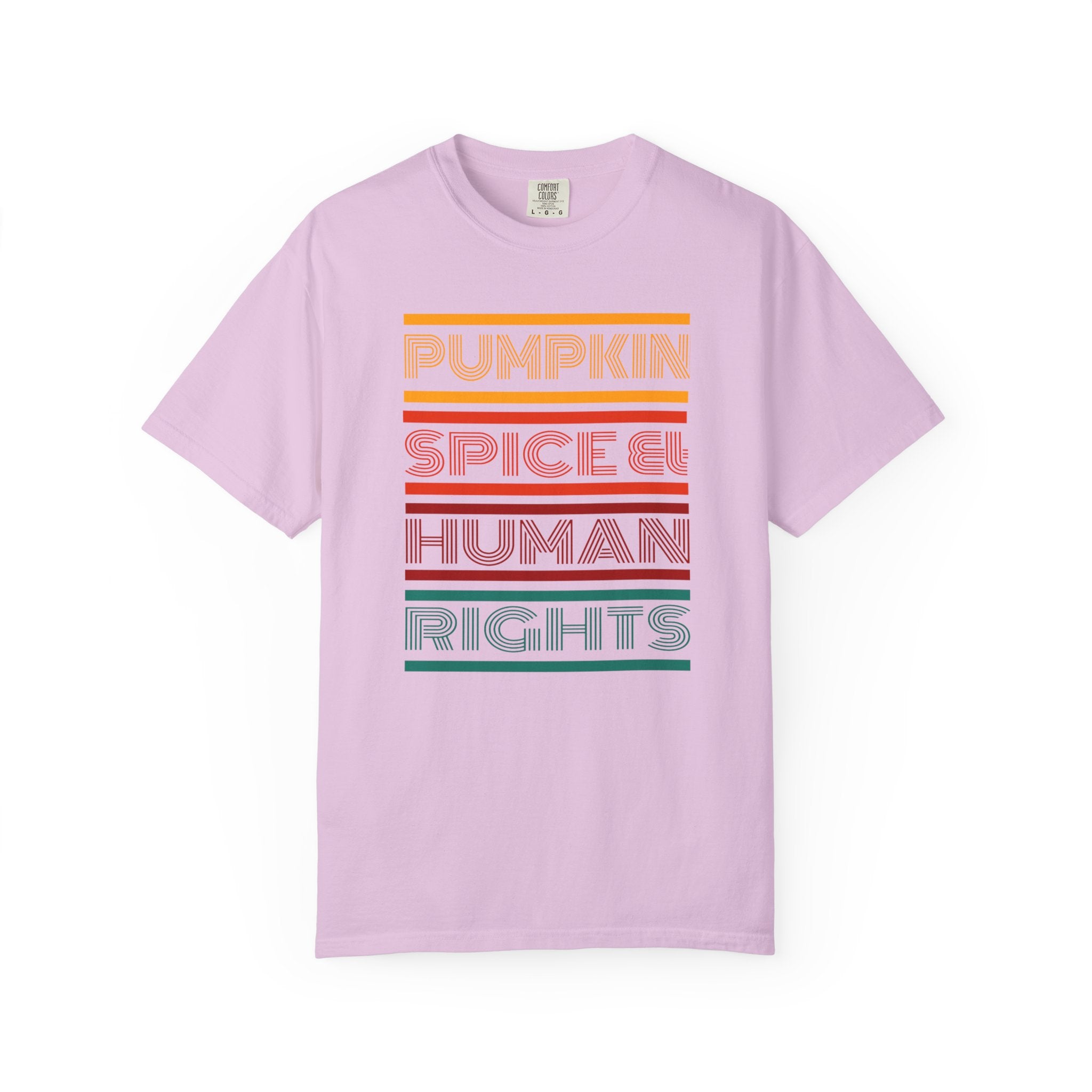 Pumpkin spice and human rights Unisex Garment-Dyed T-shirt