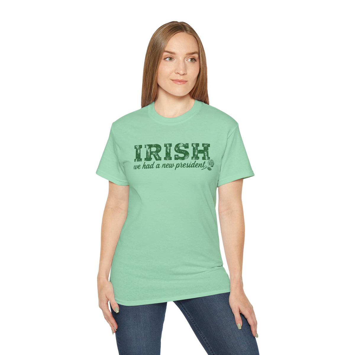 Irish We Had a New President. St Patricks Day Unisex Ultra Cotton Tee