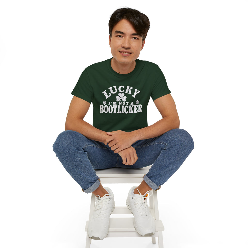 Lucky I Am Not A Bootlicker Unisex Ultra Cotton Tee