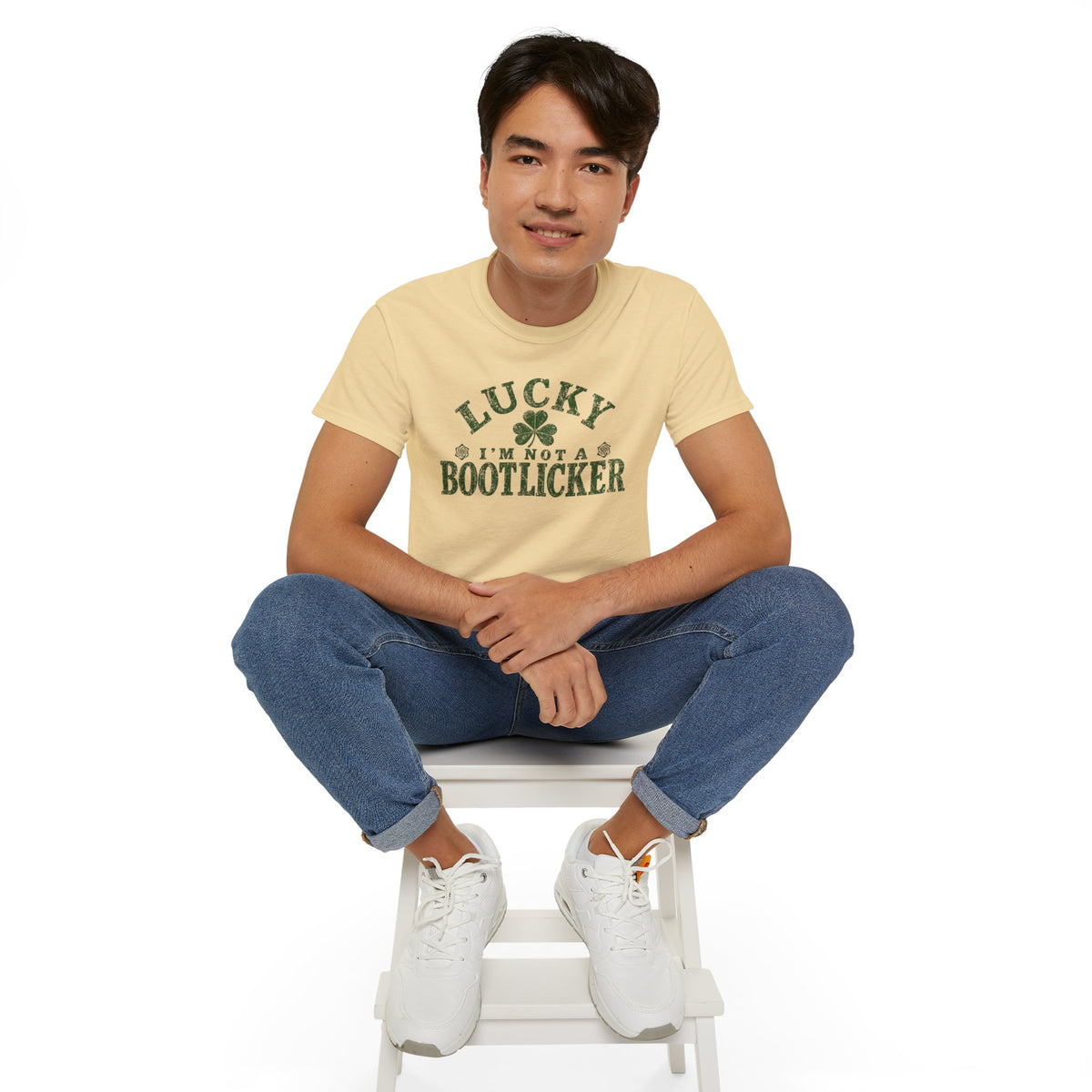 Lucky Im Not A Bootlicker Saint Patricks Day Shirt Unisex Ultra Cotton Tee
