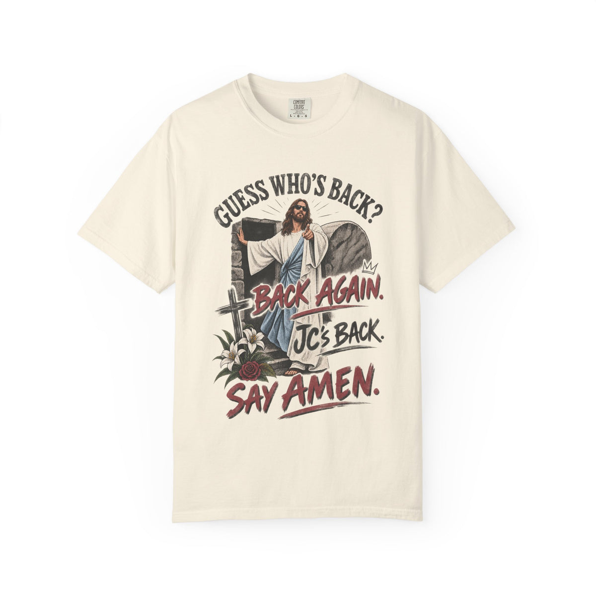 Guess Whos Back? Jesus. Song Parody Easter Shirt. Unisex Garment-Dyed T-shirt