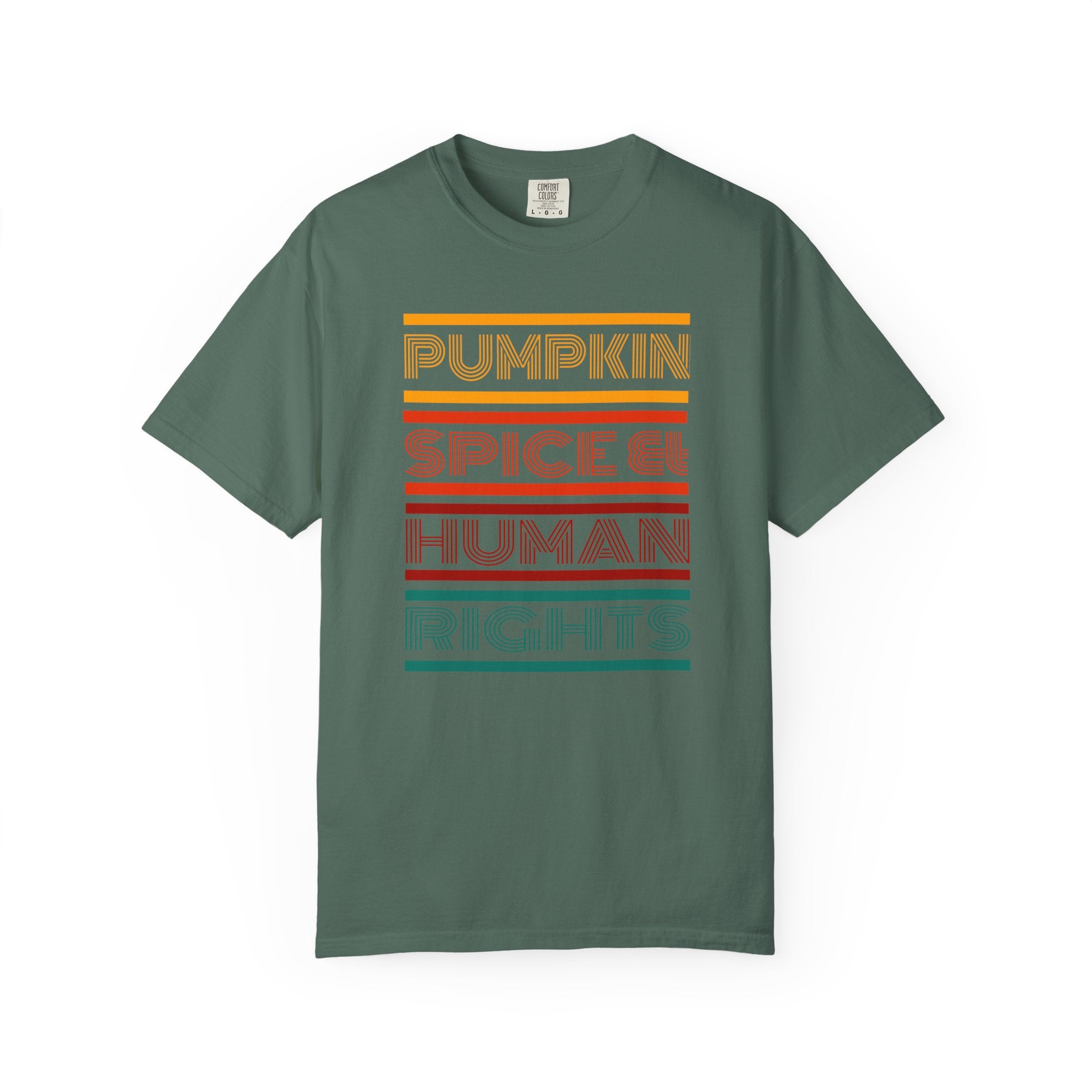 Pumpkin spice and human rights Unisex Garment-Dyed T-shirt