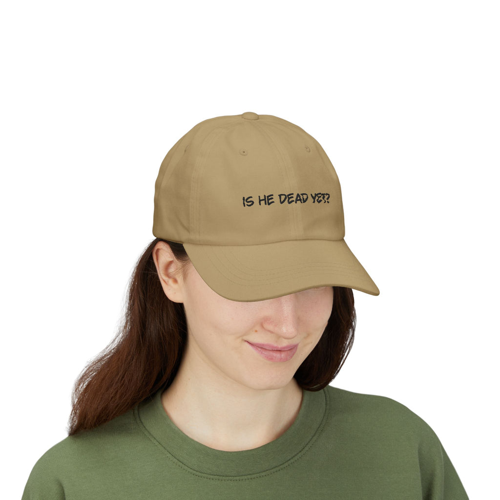 Well "Is He Dead Yet?" Embroidered Hat