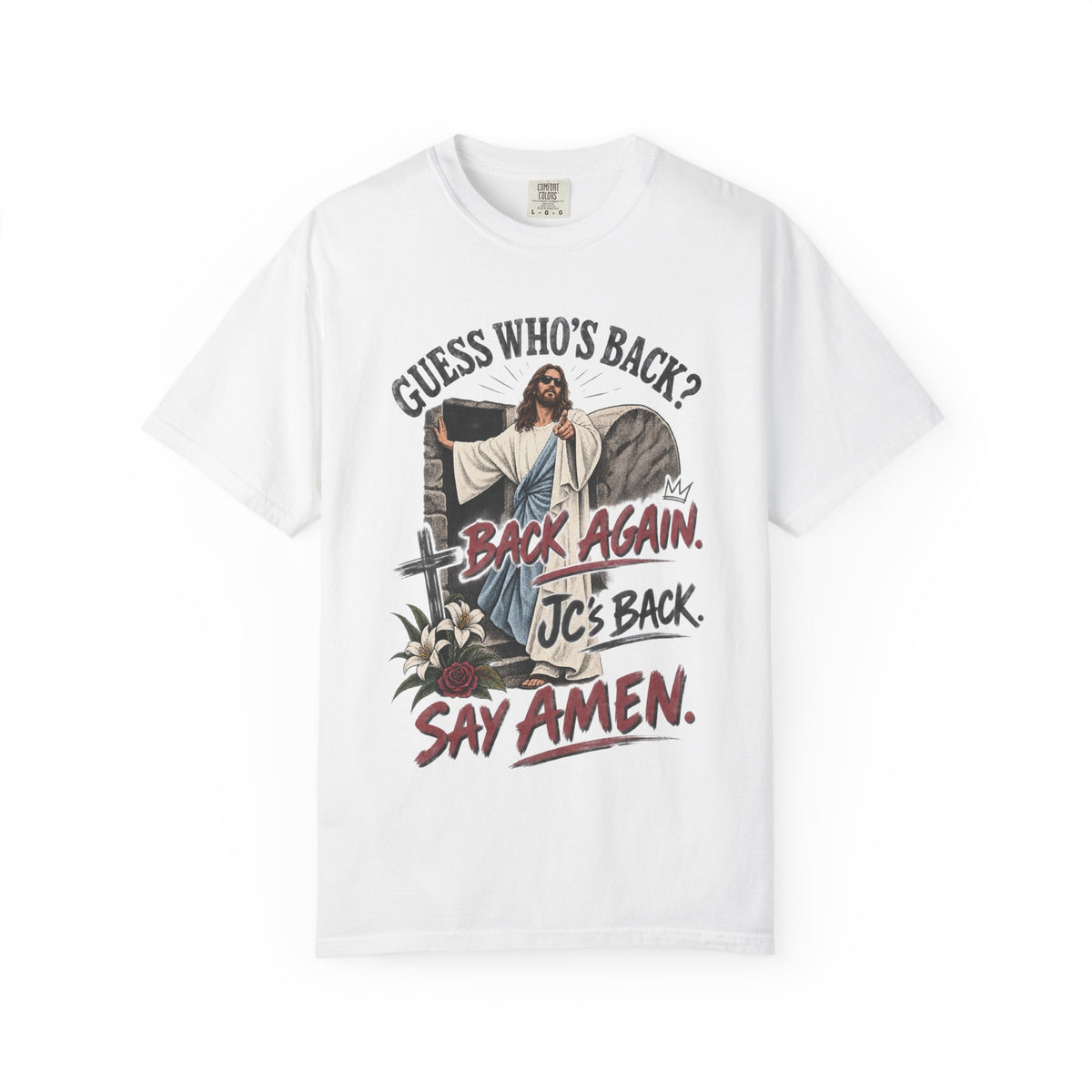 Guess Whos Back? Jesus. Song Parody Easter Shirt. Unisex Garment-Dyed T-shirt