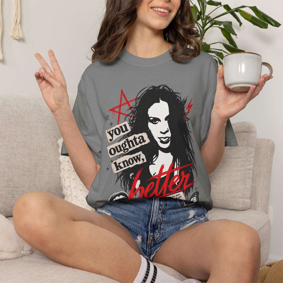 You Oughta Know, BETTER. Unisex Garment-Dyed T-shirt