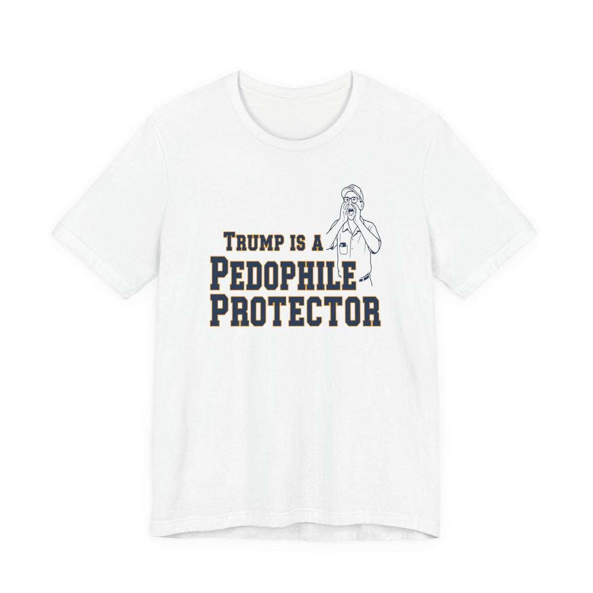 TRUMP is a Pedo | Michigan Gear Heckler Edition
