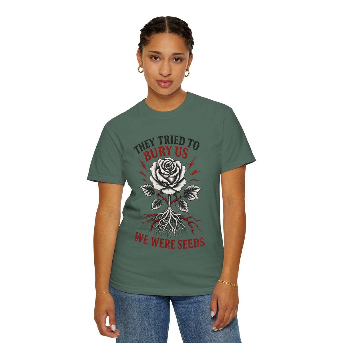 They Tried to Bury Us Unisex Garment-Dyed T-shirt