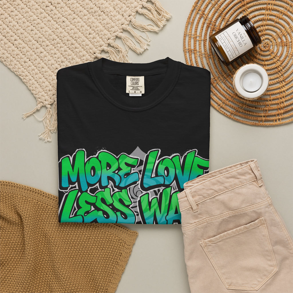 More Love Less War Unisex Garment-Dyed T-shirt