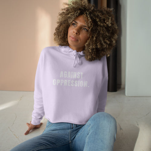Against Oppression Crop Hoodie | Feminist