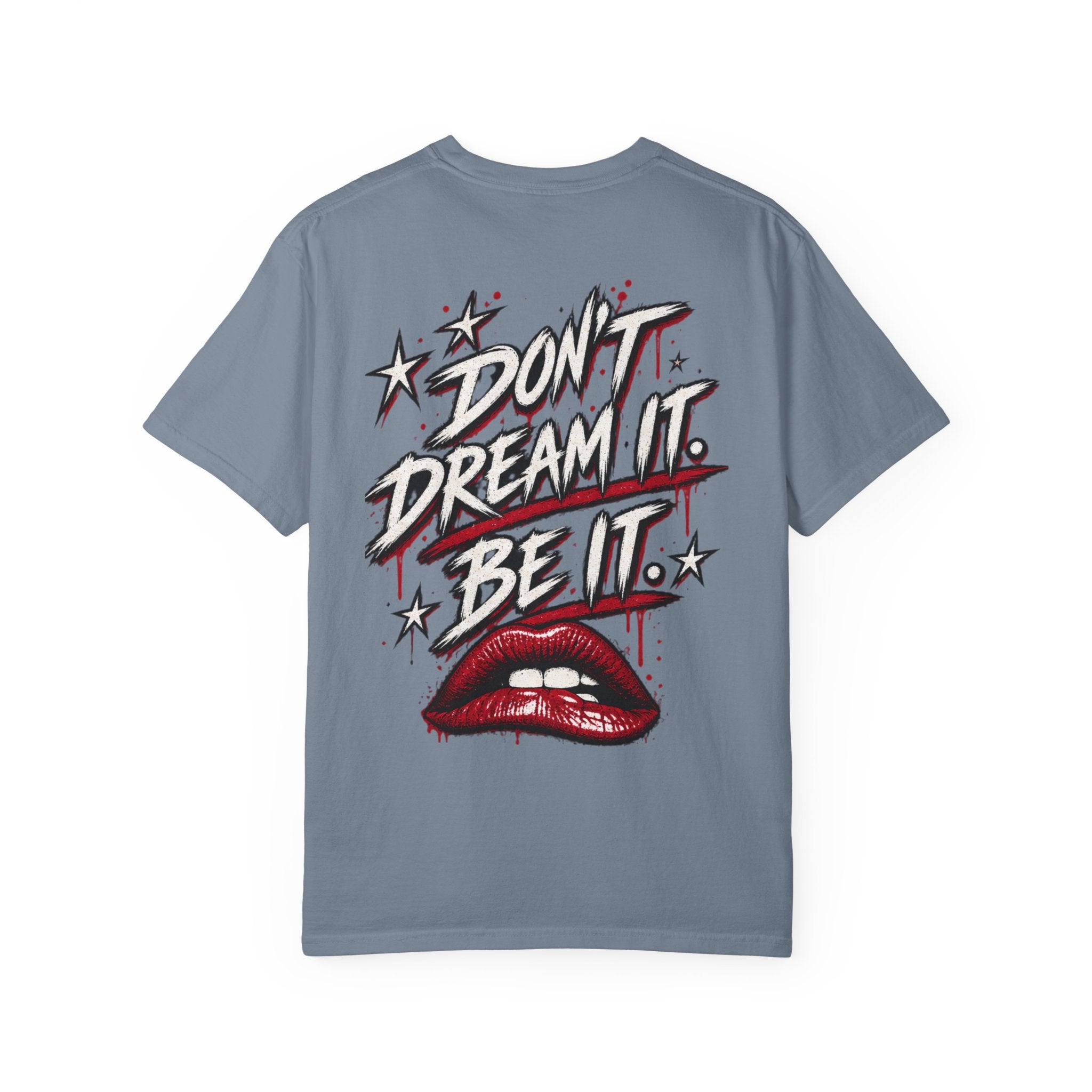 Don’t Dream it, Be it. Tim Curry. Unisex Garment-Dyed T-shirt