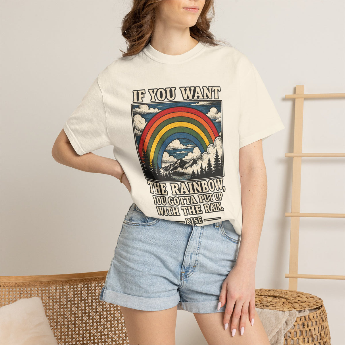 If You Want the Rainbow. Unisex Garment-Dyed T-shirt