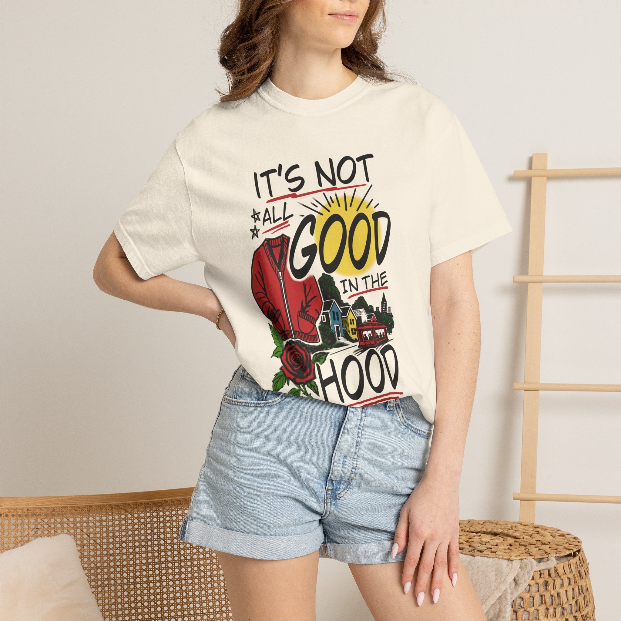 Not All Good in the Hood Unisex Garment-Dyed T-shirt