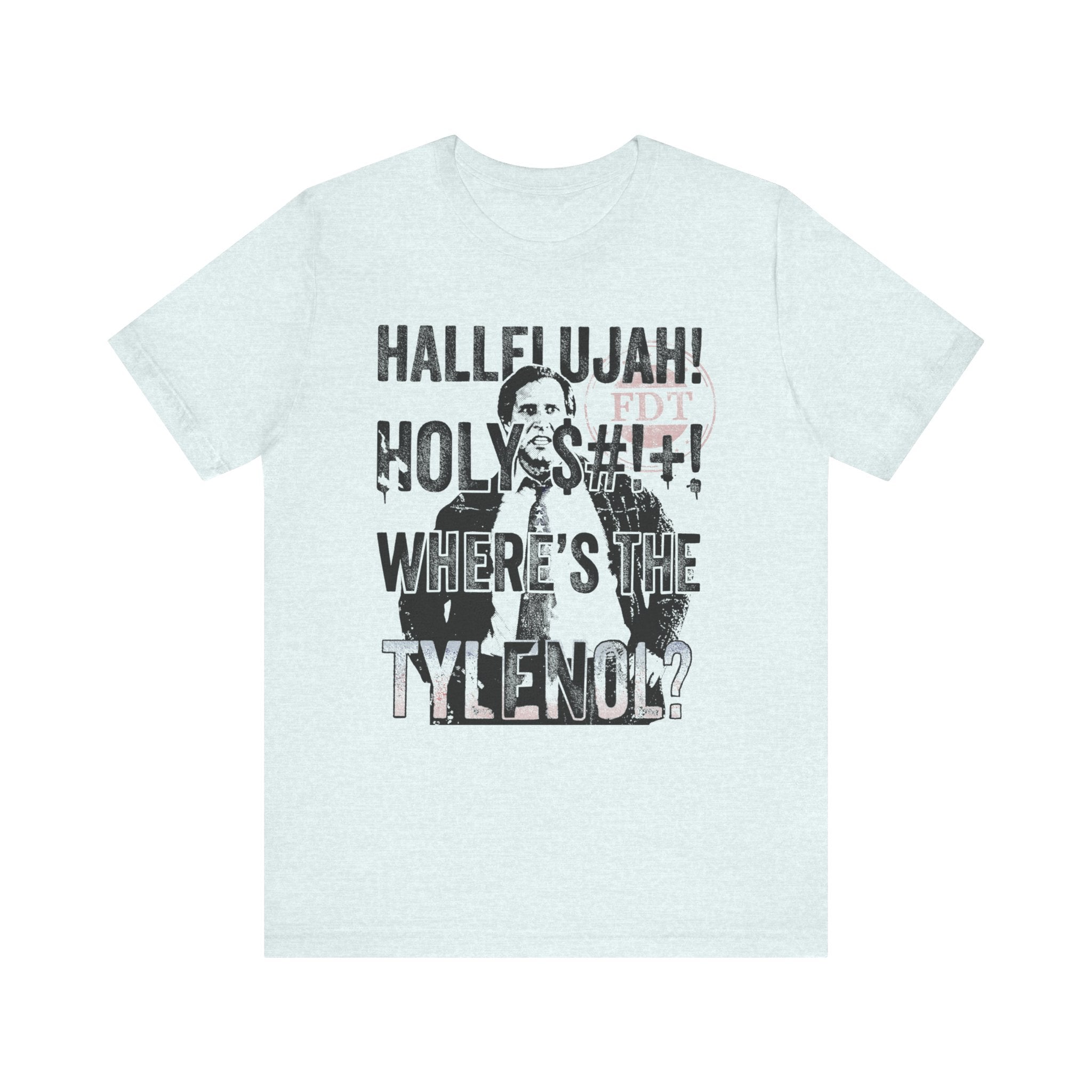 Where the Tylenol? Clark Griswold Unisex Jersey Short Sleeve Tee