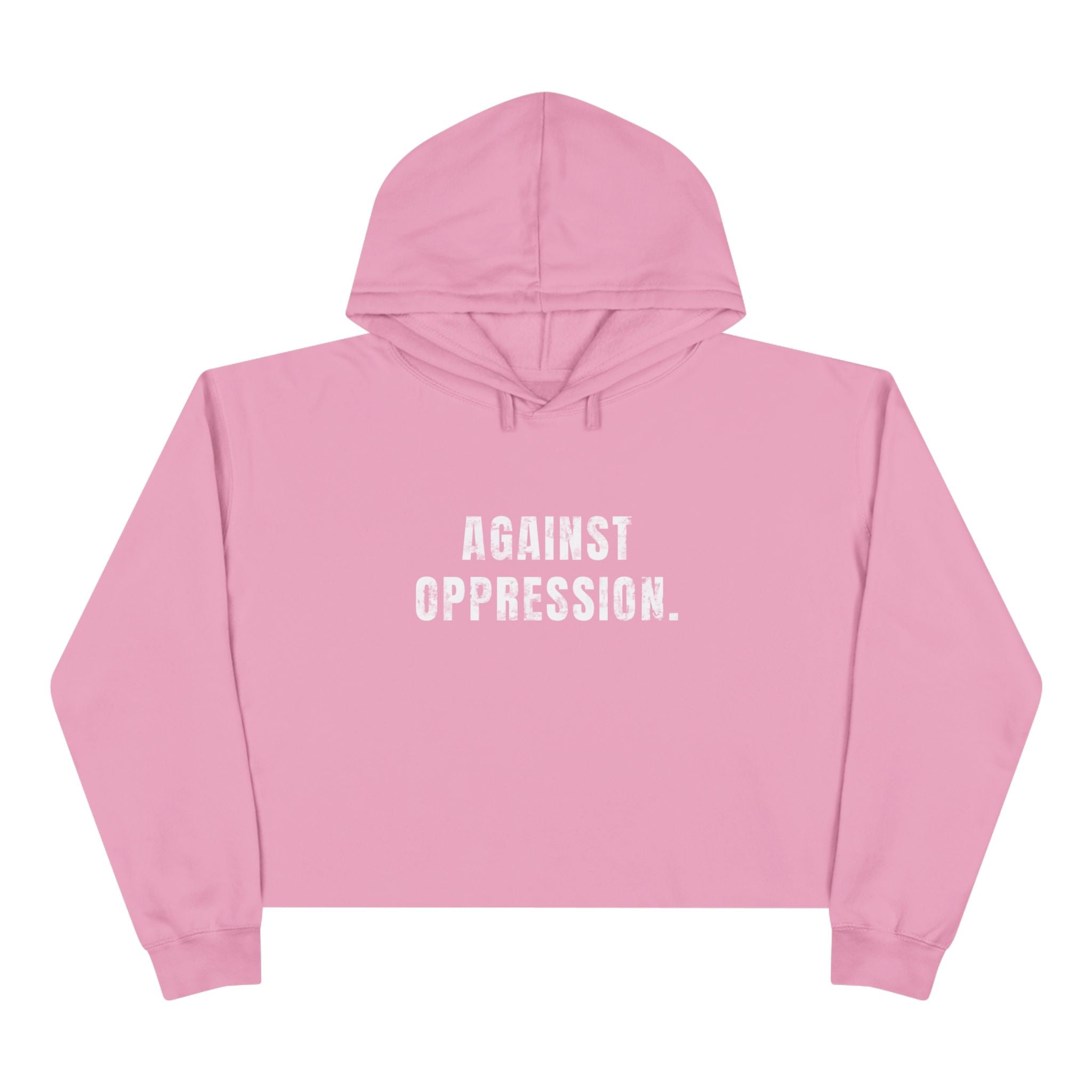 Against Oppression Crop Hoodie | Feminist