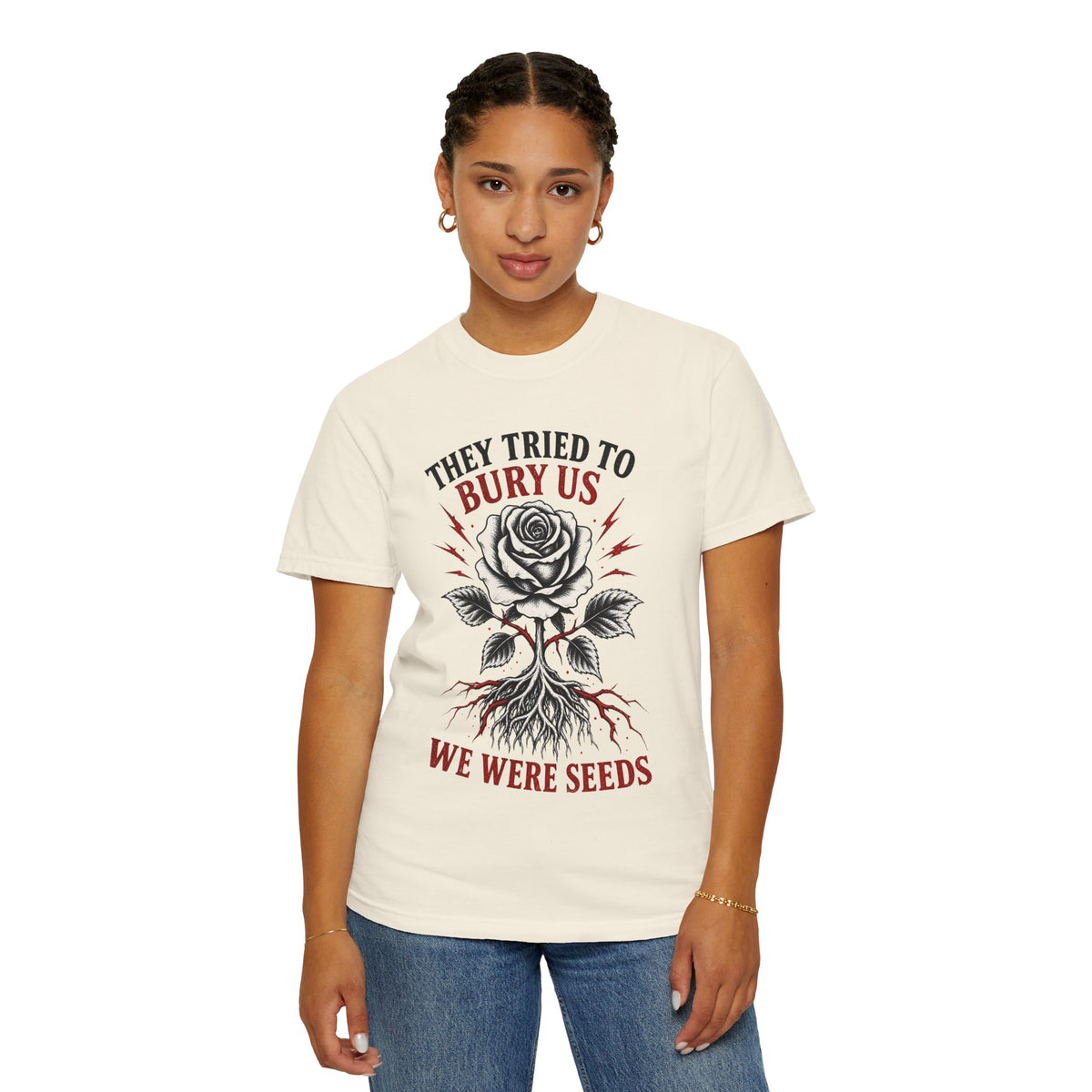 They Tried to Bury Us Unisex Garment-Dyed T-shirt