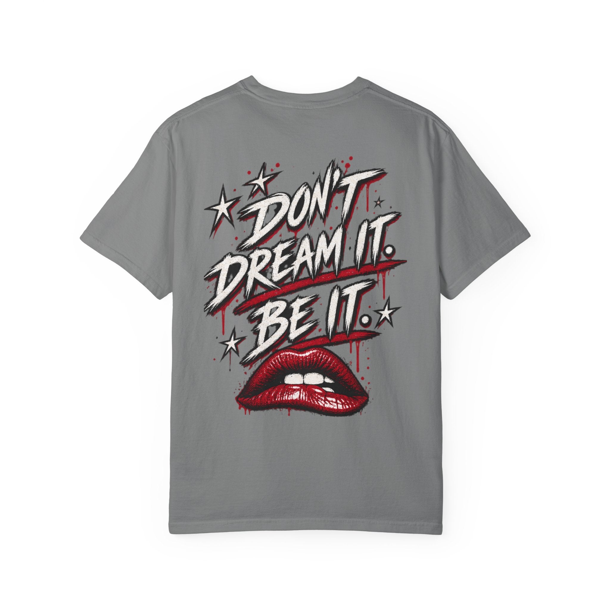 Don’t Dream it, Be it. Tim Curry. Unisex Garment-Dyed T-shirt