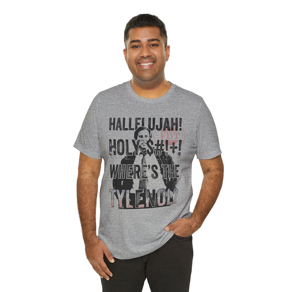 Where the Tylenol? Clark Griswold Unisex Jersey Short Sleeve Tee