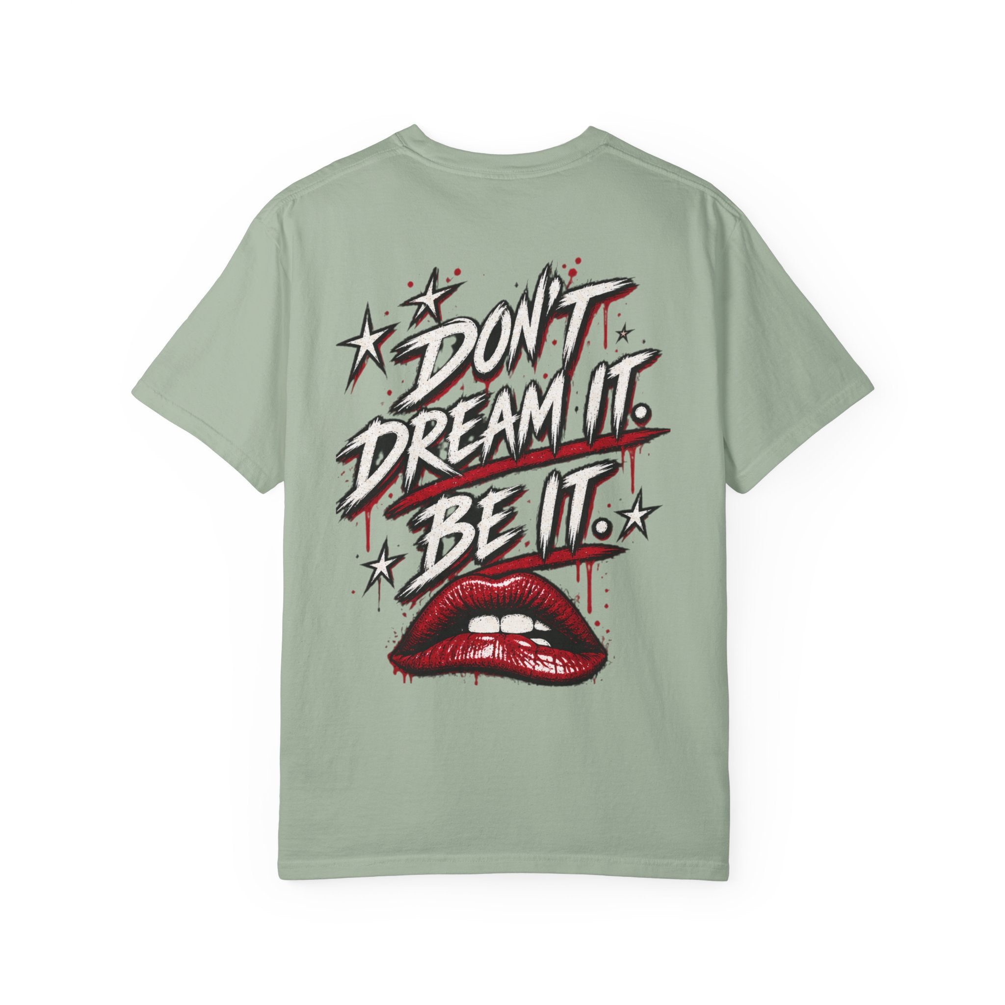 Don’t Dream it, Be it. Tim Curry. Unisex Garment-Dyed T-shirt