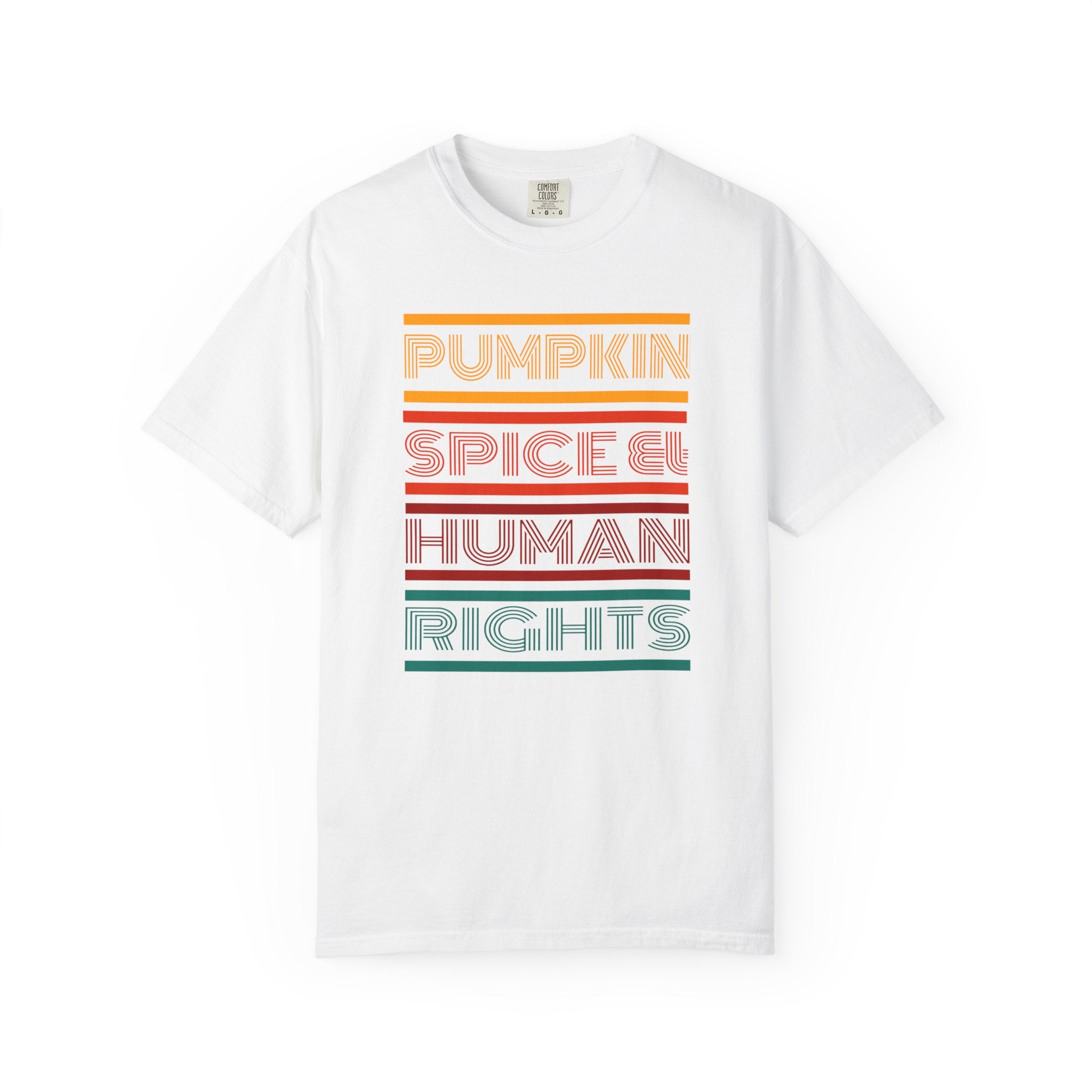 Pumpkin spice and human rights Unisex Garment-Dyed T-shirt