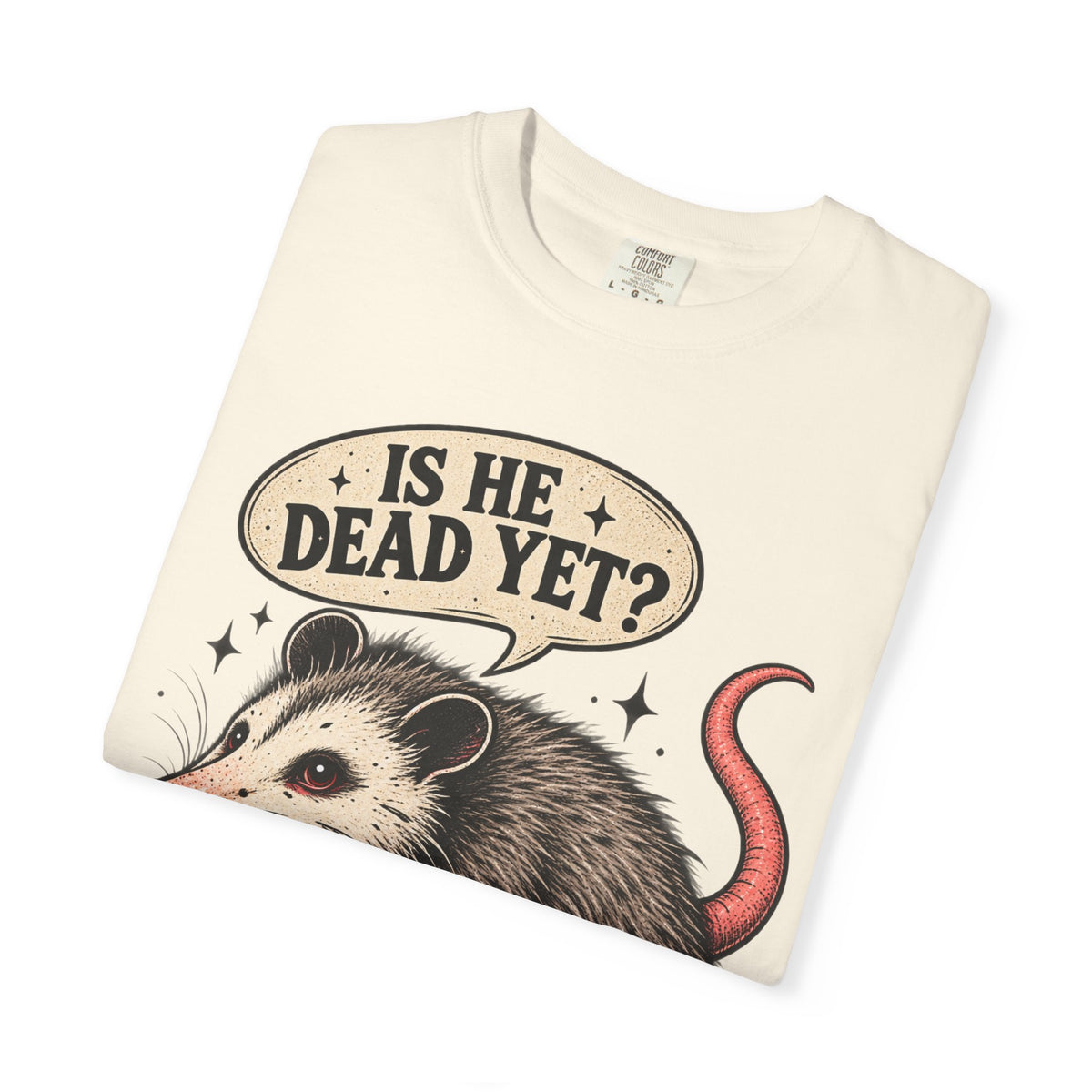 Is He Dead Yet? Opossum Graphic T-Shirt | Retro Animal Illustration